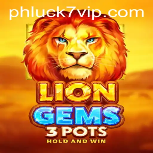 Explore the Thrills of LionGems3pots and Discover PHLUCK7.COM