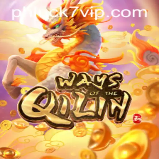 Exploring the Enchanting World of 'Ways of the Qilin' with PHLUCK7.COM
